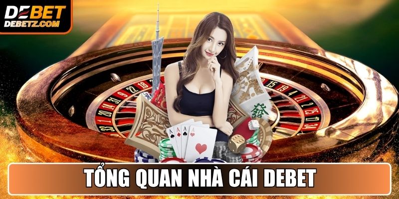 Trang chủ 10 Tổng quan nhà cái DEBET