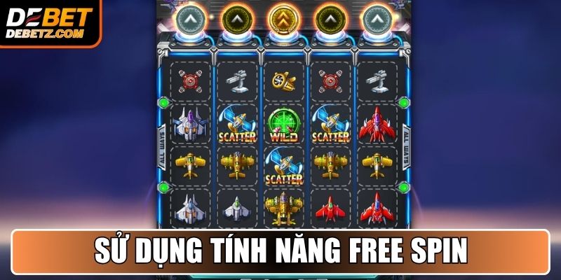 Nổ Hũ Đổi Thưởng DEBET - Săn Thưởng Khủng, Đổi Quà Liền Tay 4 Sử dụng tính năng Free Spin
