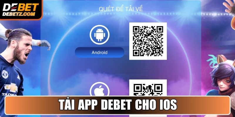 Tải App DEBET - Hướng Dẫn Cài Đặt Nhanh, Trải Nghiệm Mượt Mà 3 Tải app DEBET cho iOS